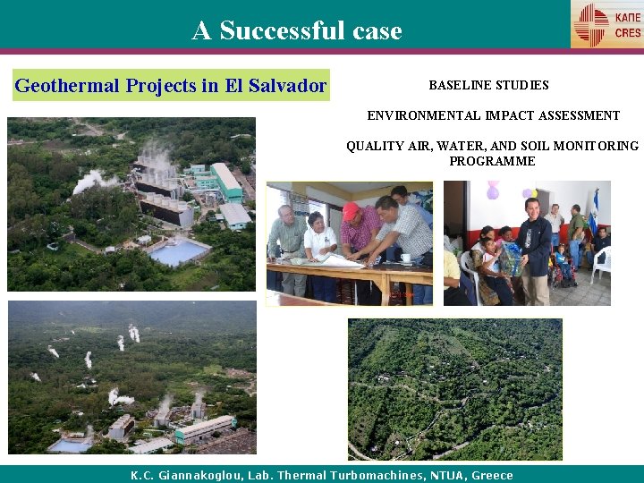 A Successful case Geothermal Projects in El Salvador BASELINE STUDIES ENVIRONMENTAL IMPACT ASSESSMENT QUALITY