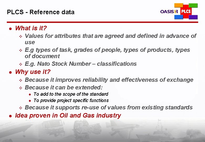 PLCS - Reference data l What is it? v v v l Values for