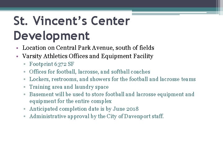 St. Vincent’s Center Development • Location on Central Park Avenue, south of fields •