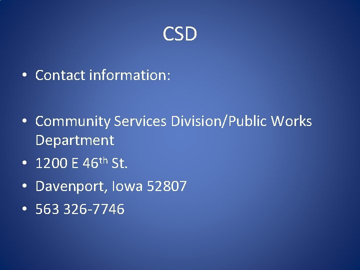 CSD • Contact information: • Community Services Division/Public Works Department • 1200 E 46