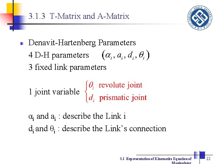 3. 1. 3 T-Matrix and A-Matrix Denavit-Hartenberg Parameters 4 D-H parameters 3 fixed link
