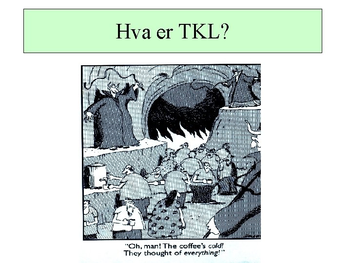 Hva er TKL? 