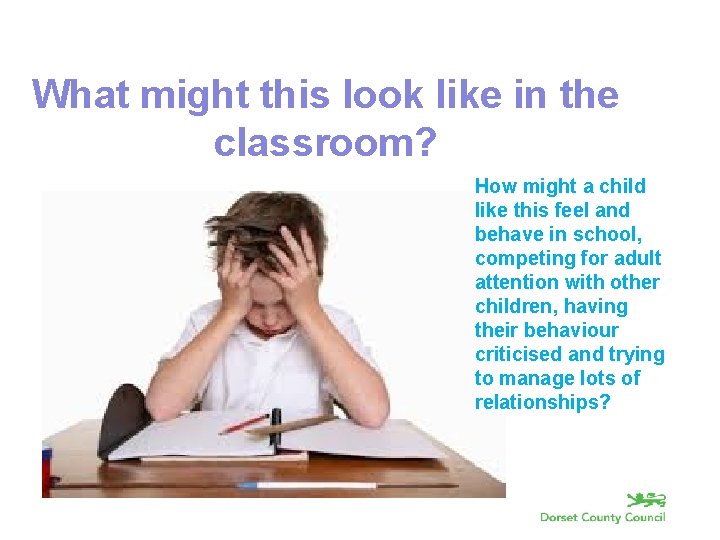 What might this look like in the classroom? How might a child like this