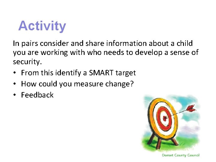 Activity In pairs consider and share information about a child you are working with
