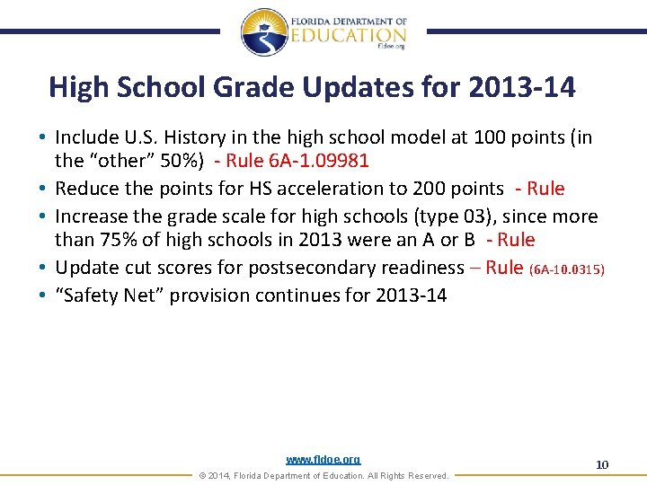 High School Grade Updates for 2013 -14 • Include U. S. History in the