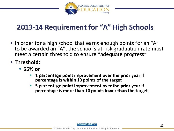 2013 -14 Requirement for “A” High Schools • In order for a high school