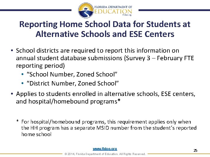 Reporting Home School Data for Students at Alternative Schools and ESE Centers • School