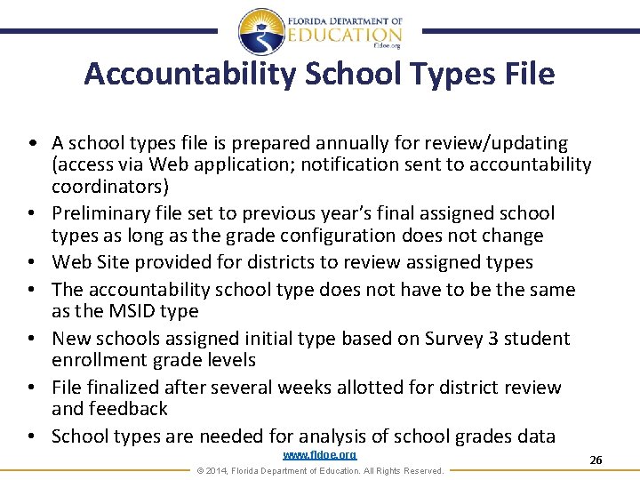 Accountability School Types File • A school types file is prepared annually for review/updating