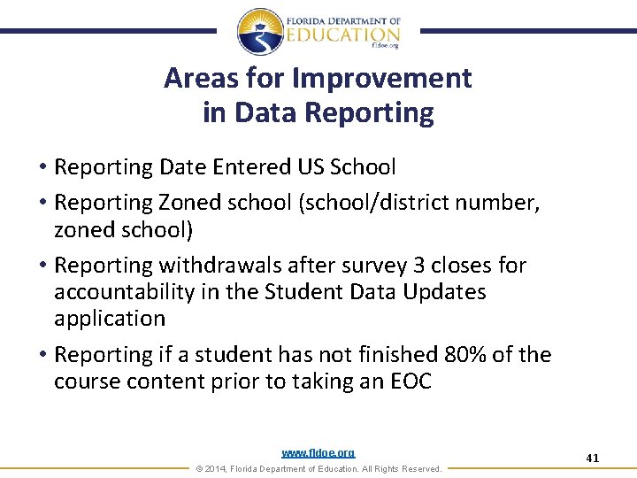 Areas for Improvement in Data Reporting • Reporting Date Entered US School • Reporting