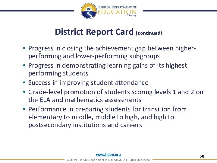 District Report Card (continued) • Progress in closing the achievement gap between higherperforming and