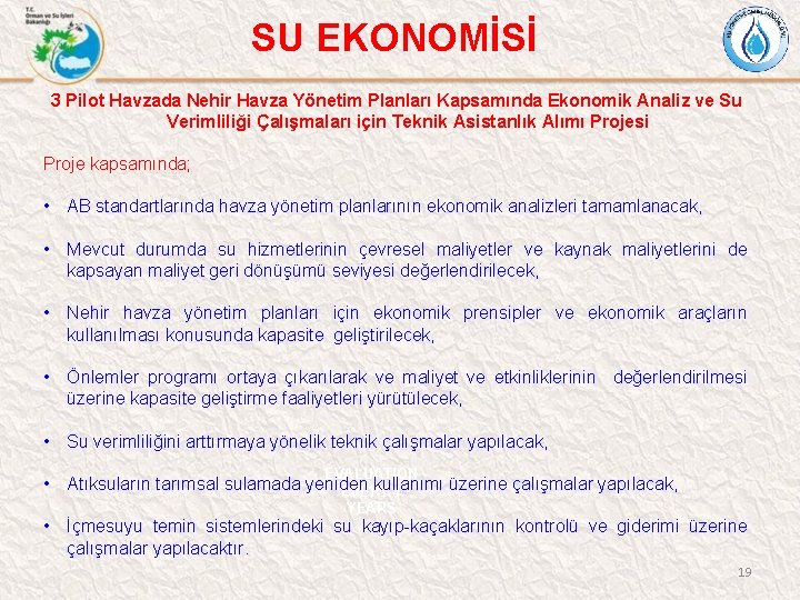 SU EKONOMİSİ 3 Pilot Havzada Nehir Havza Yönetim Planları Kapsamında Ekonomik Analiz ve Su