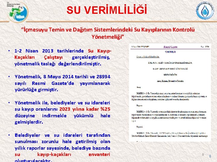 SU VERİMLİLİĞİ “İçmesuyu Temin ve Dağıtım Sistemlerindeki Su Kayıplarının Kontrolü Yönetmeliği” • 1 -2