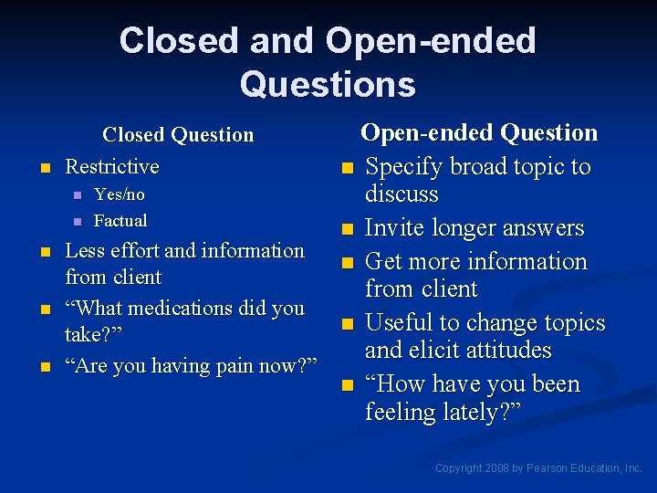 Closed and Open-ended Questions n n Open-ended Question n Specify broad topic to n