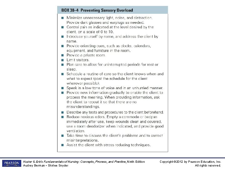 Box 38 -4 Preventing Sensory Overload Kozier & Erb’s Fundamentals of Nursing: Concepts, Process,