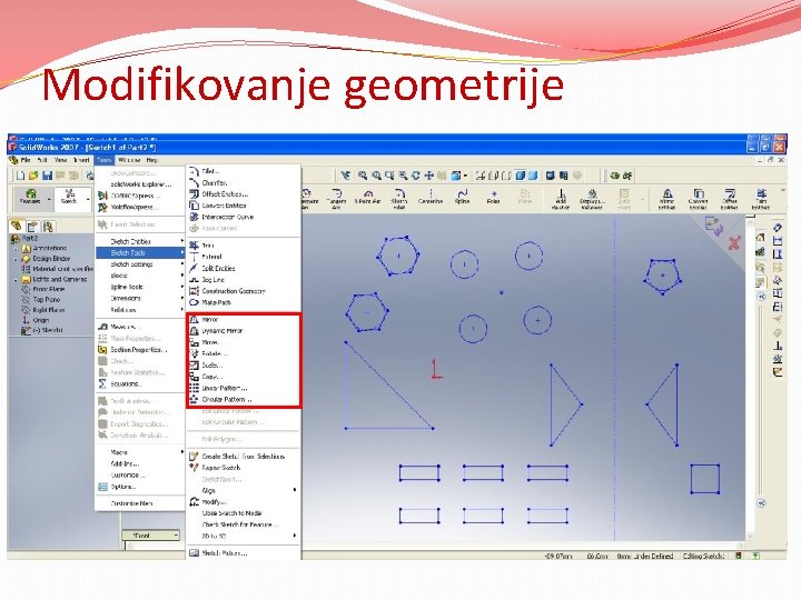 Modifikovanje geometrije Primeri pre i nakon primenjenih naredbi: �Move �Rotate �Copy �Mirror �Scale �Linear/Circular