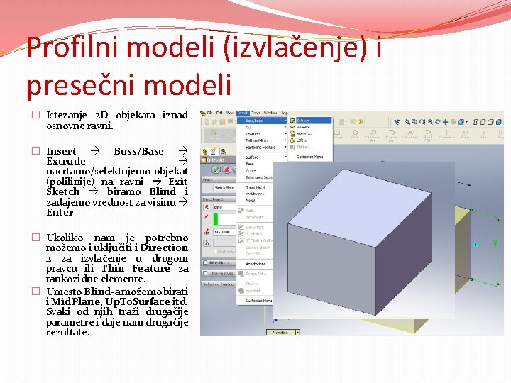 Profilni modeli (izvlačenje) i presečni modeli � Istezanje 2 D objekata iznad osnovne ravni.
