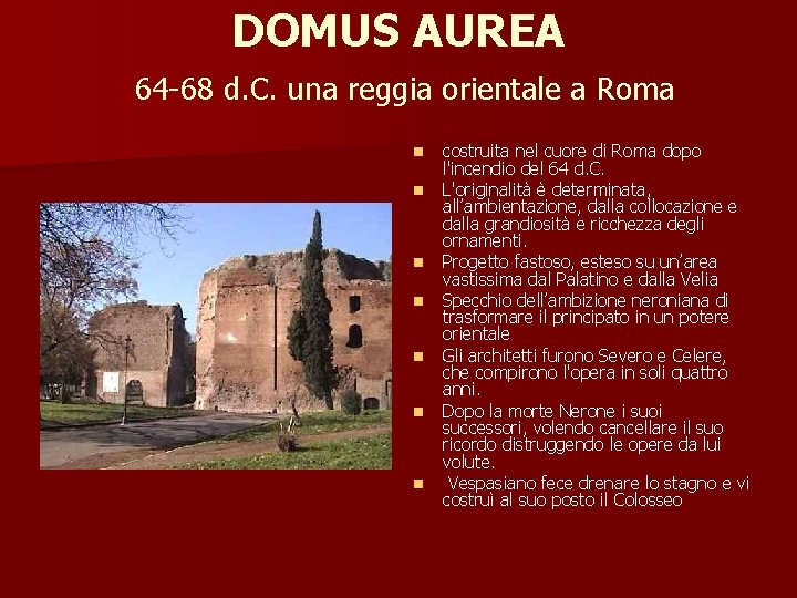 DOMUS AUREA 64 -68 d. C. una reggia orientale a Roma n n n