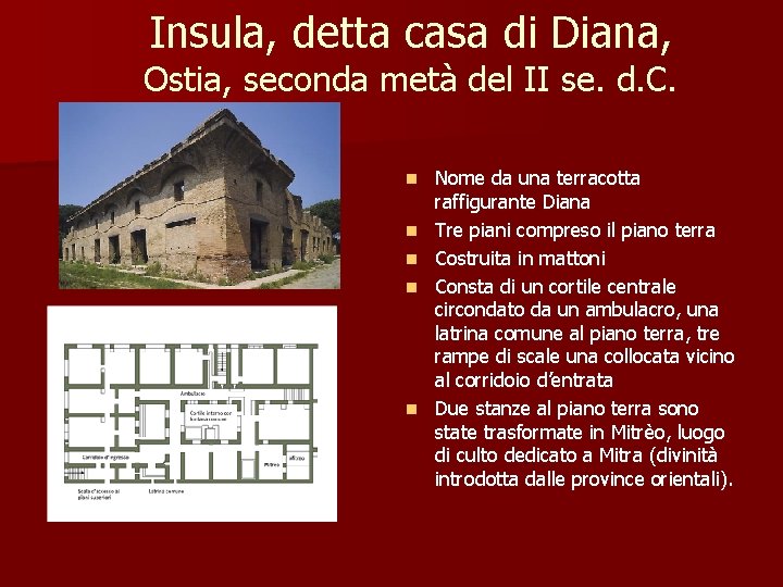 Insula, detta casa di Diana, Ostia, seconda metà del II se. d. C. n