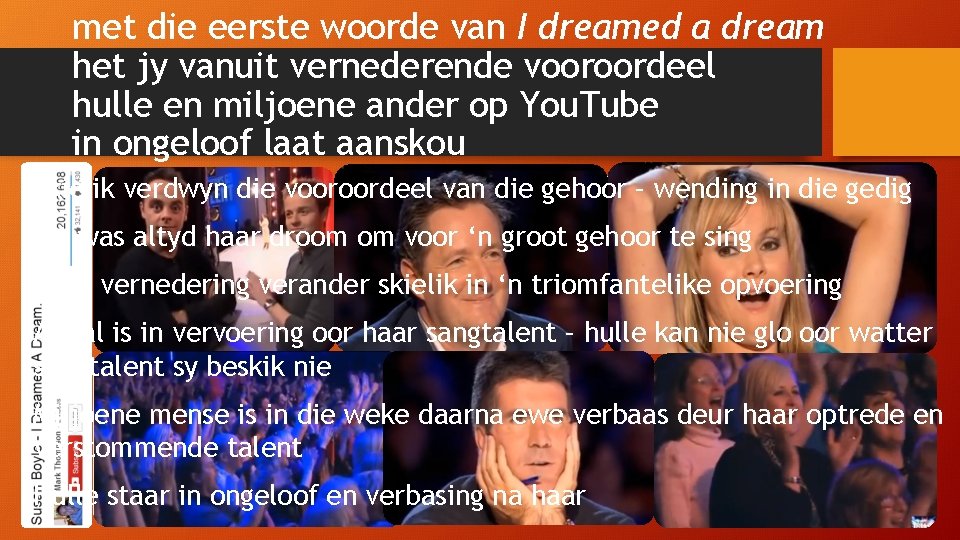 met die eerste woorde van I dreamed a dream het jy vanuit vernederende vooroordeel