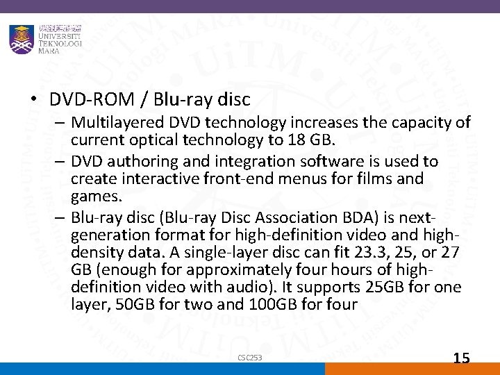  • DVD-ROM / Blu-ray disc – Multilayered DVD technology increases the capacity of
