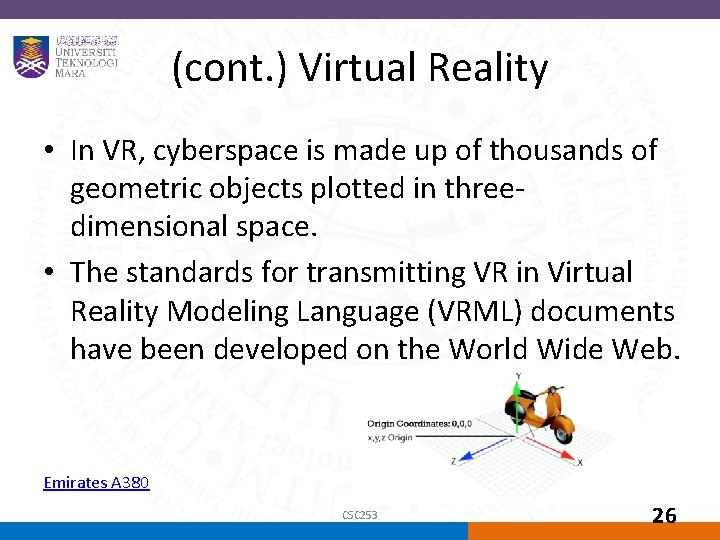 (cont. ) Virtual Reality • In VR, cyberspace is made up of thousands of