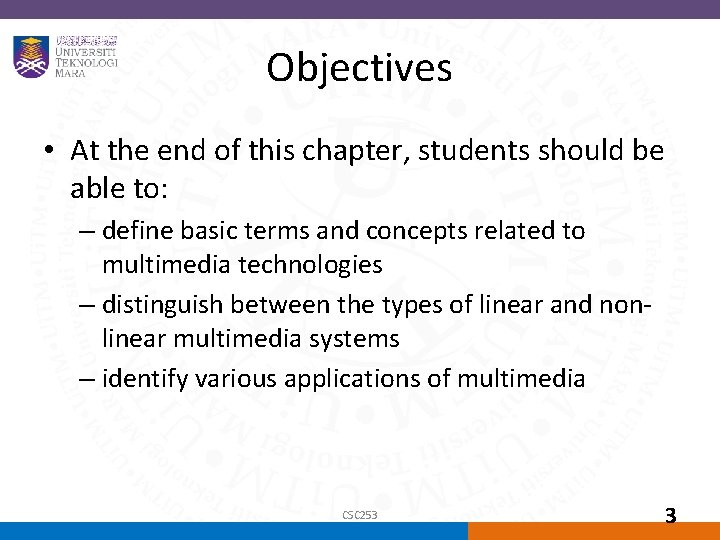 Objectives • At the end of this chapter, students should be able to: –