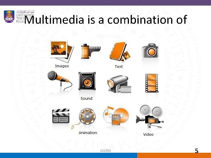 Multimedia is a combination of CSC 253 5 