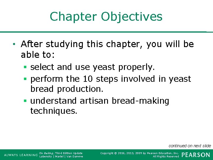 Chapter Objectives • After studying this chapter, you will be able to: § select