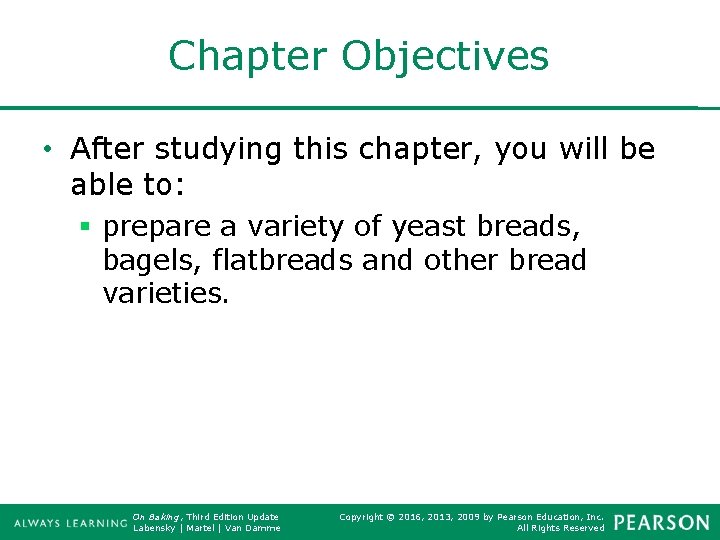 Chapter Objectives • After studying this chapter, you will be able to: § prepare