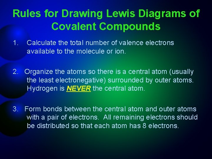 Rules for Drawing Lewis Diagrams of Covalent Compounds 1. Calculate the total number of