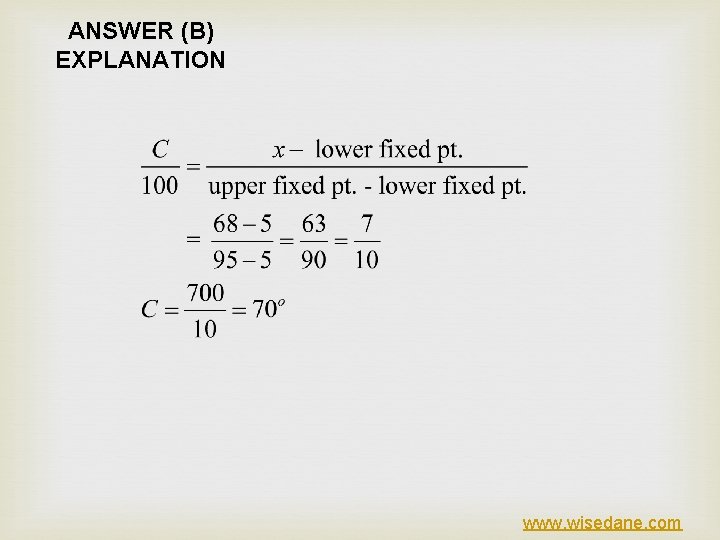 ANSWER (B) EXPLANATION www. wisedane. com 