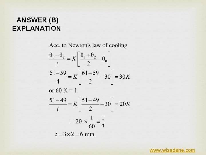 ANSWER (B) EXPLANATION www. wisedane. com 