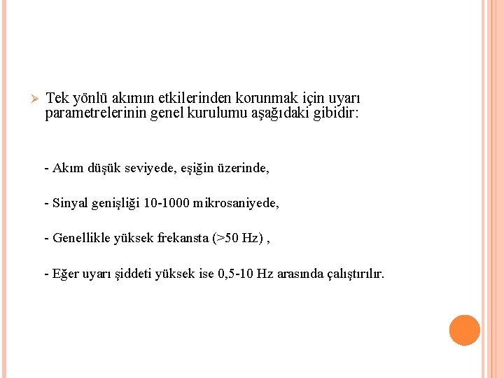 Tek yönlü akımın etkilerinden korunmak için uyarı parametrelerinin genel kurulumu aşağıdaki gibidir: Ø -