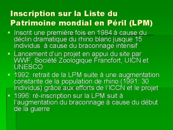 Inscription sur la Liste du Patrimoine mondial en Péril (LPM) § Inscrit une première