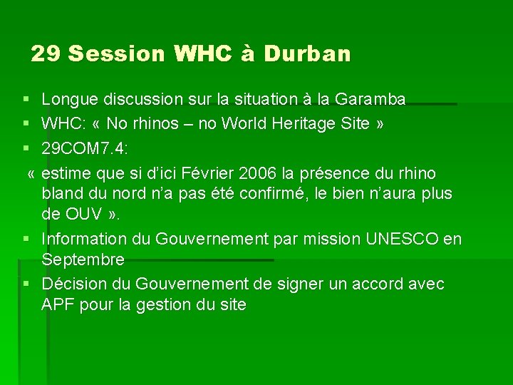 29 Session WHC à Durban § Longue discussion sur la situation à la Garamba