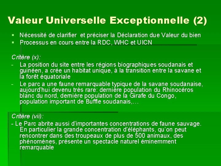 Valeur Universelle Exceptionnelle (2) § Nécessité de clarifier et préciser la Déclaration due Valeur