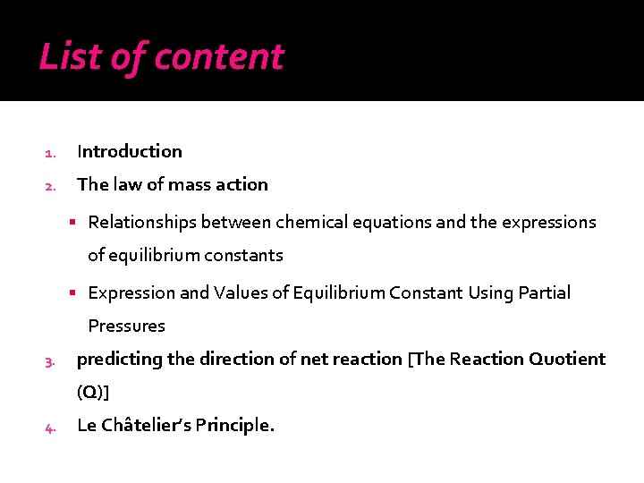 List of content 1. Introduction 2. The law of mass action Relationships between chemical