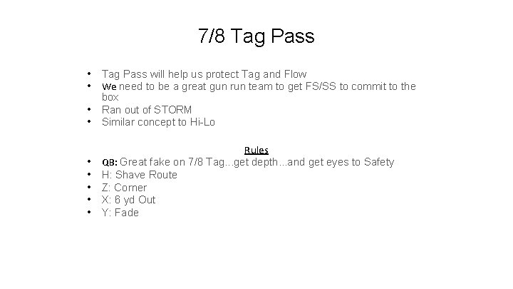 7/8 Tag Pass • Tag Pass will help us protect Tag and Flow •