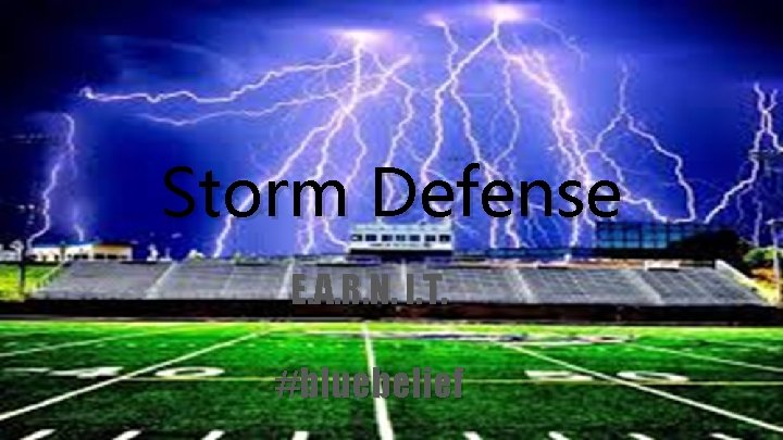 Storm Defense E. A. R. N. I. T. #bluebelief 