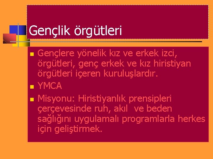 Gençlik örgütleri n n n Gençlere yönelik kız ve erkek izci, örgütleri, genç erkek