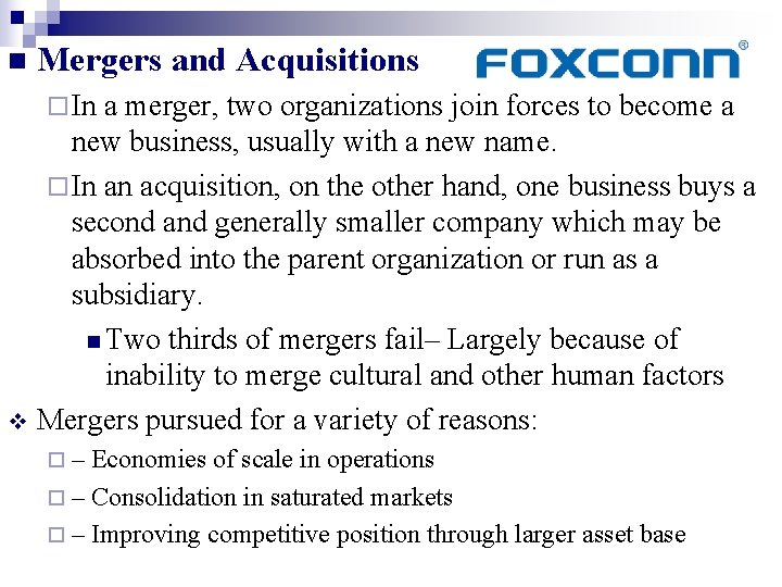 n Mergers and Acquisitions ¨ In a merger, two organizations join forces to become