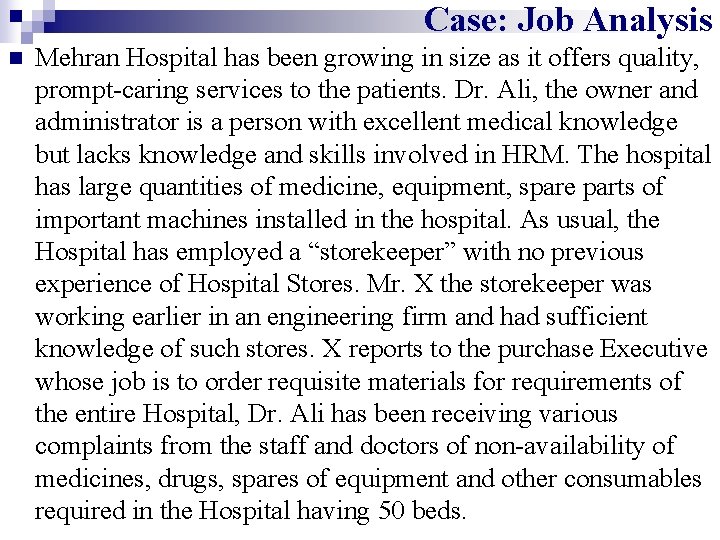 Case: Job Analysis n Mehran Hospital has been growing in size as it offers