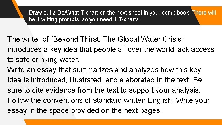 Draw out a Do/What T-chart on the next sheet in your comp book. There