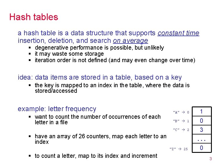 Hash tables a hash table is a data structure that supports constant time insertion, Hash tables a hash table is a data structure that supports constant time insertion,
