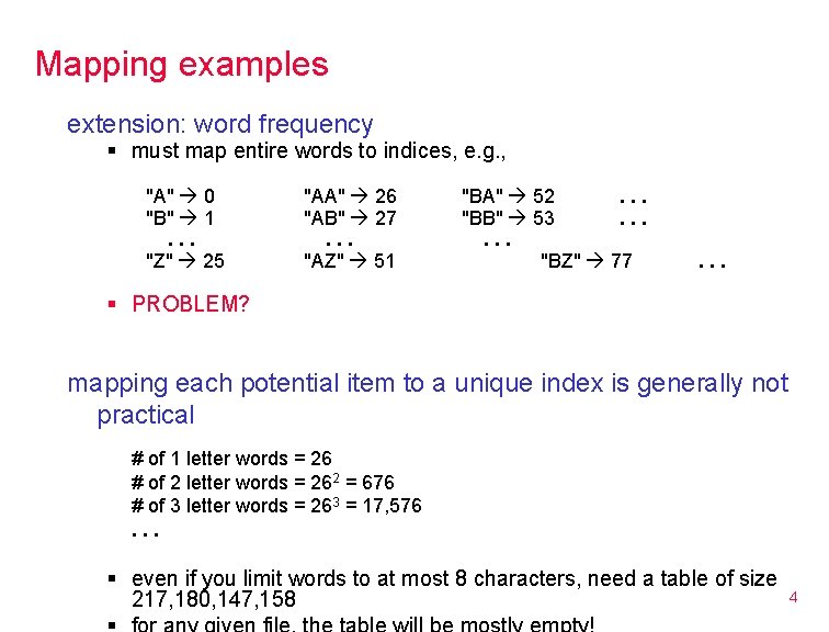 Mapping examples extension: word frequency § must map entire words to indices, e. g.