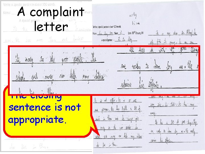 A complaint letter The closing sentence is not appropriate. 