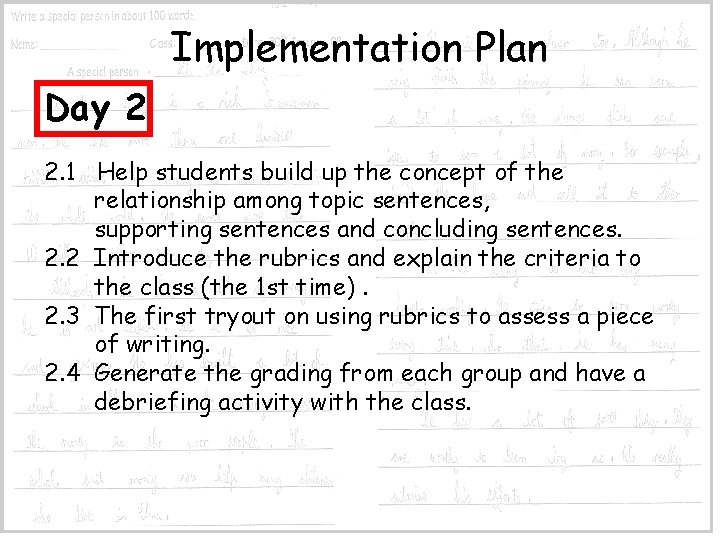 Implementation Plan Day 2 2. 1 Help students build up the concept of the