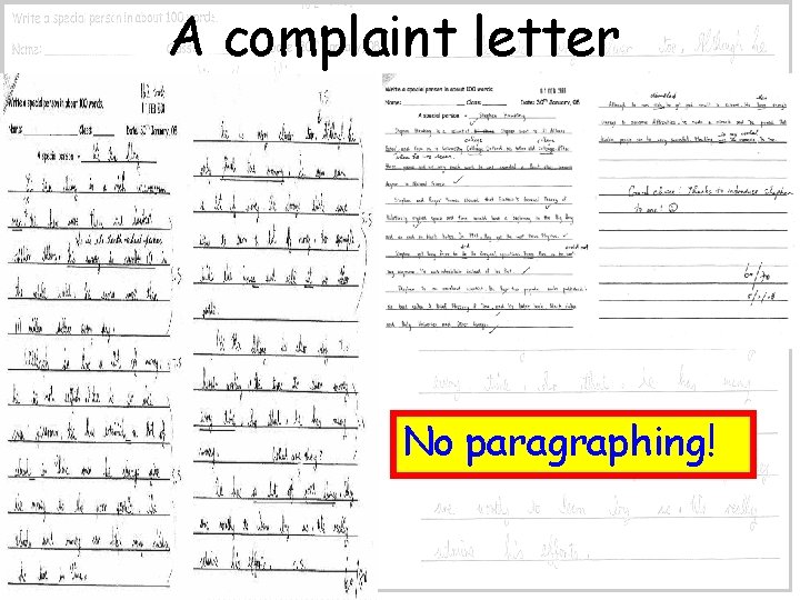 A complaint letter No paragraphing! 