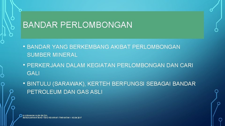 BANDAR PERLOMBONGAN • BANDAR YANG BERKEMBANG AKIBAT PERLOMBONGAN SUMBER MINERAL • PERKERJAAN DALAM KEGIATAN