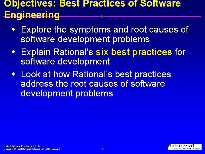 Objectives: Best Practices of Software Engineering w Explore the symptoms and root causes of